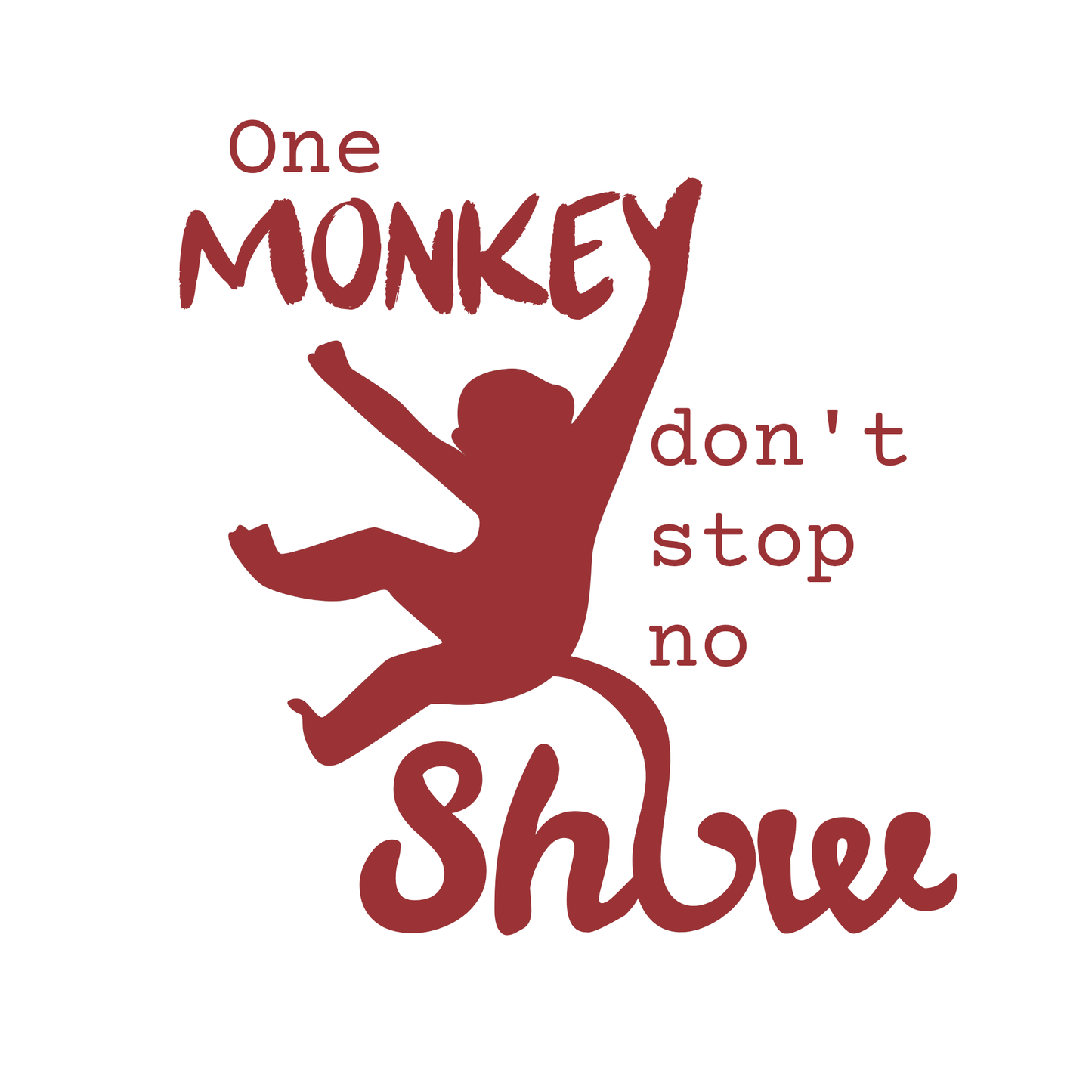 One Monkey Don't Stop No Show Sticker