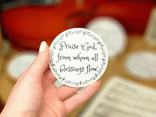 Praise God from Whom All Blessings Flow Sticker